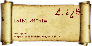 Loibl Áhim névjegykártya